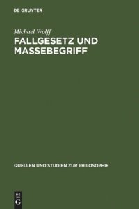 cover of the book Fallgesetz und Massebegriff: Zwei wissenschaftshistorische Untersuchungen zur Kosmologie des Johannes Philoponus