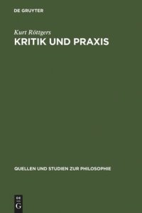 cover of the book Kritik und Praxis: Zur Geschichte des Kritikbegriffs von Kant bis Marx