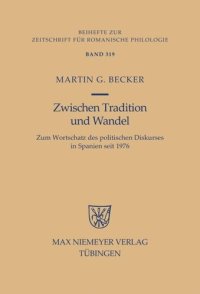 cover of the book Zwischen Tradition und Wandel: Zum Wortschatz des politischen Diskurses in Spanien seit 1976