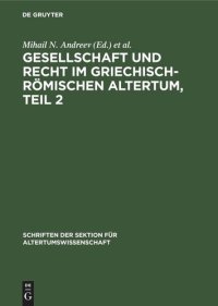 cover of the book Gesellschaft und Recht im Griechisch-Römischen Altertum, Teil 2: Eine Aufsatzsammlung