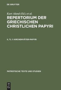 cover of the book Repertorium der griechischen christlichen Papyri: II, Tl 1 Kirchenväter-Papyri