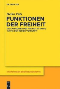 cover of the book Funktionen der Freiheit: Die Kategorien der Freiheit in Kants "Kritik der praktischen Vernunft"