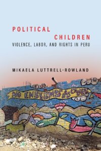 cover of the book Political Children: Violence, Labor, and Rights in Peru