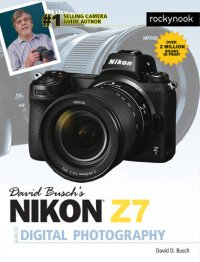 cover of the book David Busch's Nikon Z7 Guide to Digital Photography