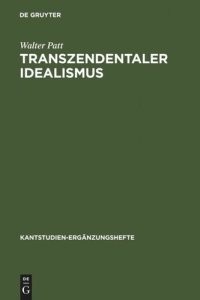 cover of the book Transzendentaler Idealismus: Kants Lehre von der Subjektivität der Anschauung in der Dissertation von 1770 und in der "Kritik der reinen Vernunft"