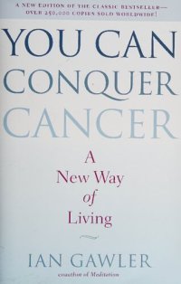 cover of the book You Can Conquer Cancer: A New Way of Living