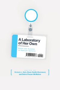 cover of the book A Laboratory of Her Own: Women and Science in Spanish Culture