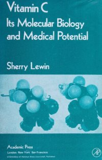 cover of the book Vitamin C: Its molecular biology and medical potential ( Orthomolecular Medicine )