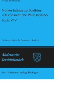 cover of the book Die Werke Notkers des Deutschen. Band 3A Notker latinus zu Boethius, »De consolatione Philosophiae«: Buch IV/V: Kommentar