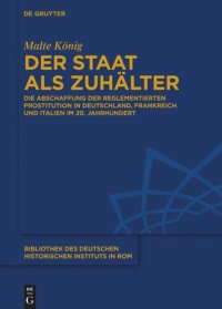 cover of the book Der Staat als Zuhälter: Die Abschaffung der reglementierten Prostitution in Deutschland, Frankreich und Italien im 20. Jahrhundert