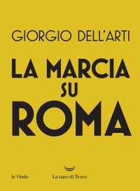 cover of the book La marcia su Roma