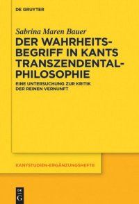 cover of the book Der Wahrheitsbegriff in Kants Transzendentalphilosophie: Eine Untersuchung zur Kritik der reinen Vernunft