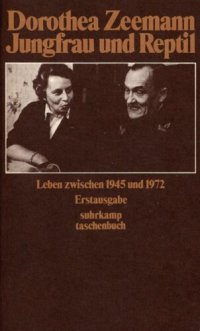 cover of the book Jungfrau und Reptil : Leben zwischen 1945 und 1972