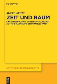 cover of the book Zeit und Raum: Eine Untersuchung zur Entwicklung der Zeit- und Raumlehre bei Immanuel Kant