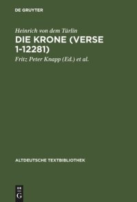 cover of the book Die Krone (Verse 1-12281): Nach der Handschrift 2779 der Österreichischen Nationalbibliothek