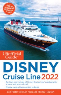 cover of the book The Unofficial Guide to the Disney Cruise Line 2022