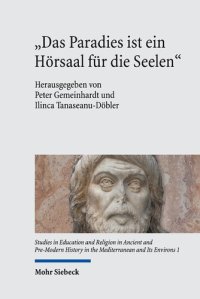 cover of the book "Das Paradies ist ein Hörsaal für die Seelen": Institutionen religiöser Bildung in historischer Perspektive