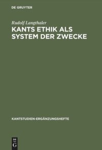 cover of the book Kants Ethik als System der Zwecke: Perspektiven einer modifizierten Idee der "moralischen Teleologie" und Ethikotheologie