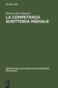 cover of the book La competenza scrittoria mediale: Studi sulla scrittura popolare