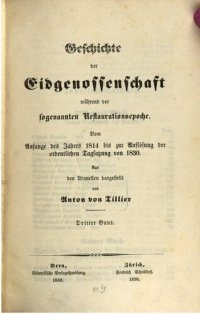 cover of the book Geschichte der Eidgenossenschaft während der sogenannten Restaurationsepoche. Vom Anfange des Jahres 1814 bis zur Aussetzung der ordentlichen Tagsatzung von 1830