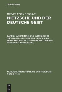 cover of the book Nietzsche und der deutsche Geist. Band 2 Ausbreitung und Wirkung des Nietzscheschen Werkes im deutschen Sprachraum vom Todesjahr bis zum Ende des Ersten Weltkrieges: Ein Schrifttumsverzeichnis der Jahre 1901 - 1918