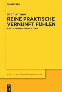 cover of the book Reine praktische Vernunft fühlen: Kants Theorie der Achtung