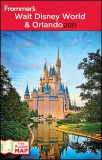 cover of the book Frommer's Walt Disney World and Orlando 2011: Frommer's Complete Guides Series, Book 831