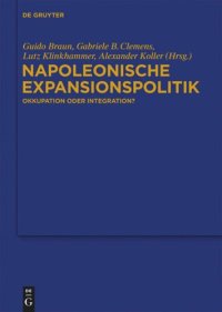 cover of the book Napoleonische Expansionspolitik: Okkupation oder Integration?