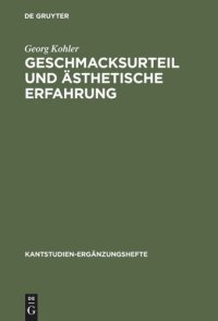 cover of the book Geschmacksurteil und ästhetische Erfahrung: Beiträge zur Auslegung von Kants „Kritik der ästhetischen Urteilskraft“