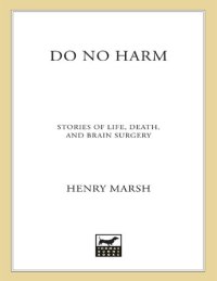 cover of the book Do No Harm: Stories of Life, Death and Brain Surgery