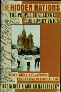 cover of the book The Hidden Nations: The People Challenge the Soviet Union