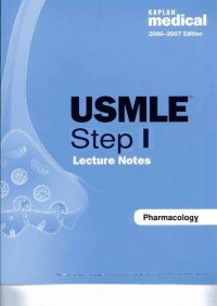 cover of the book Kaplan USMLE Step 1 Lecture Notes 2006-2007: Pharmacology