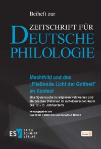 cover of the book Mechthild und das "Fließende Licht der Gottheit" im Kontext: Eine Spurensuche in religiösen Netzwerken und literarischen Diskursen im mitteldeutschen Raum des 13.-15. Jahrhunderts