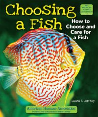 cover of the book Choosing a Fish: How to Choose and Care for a Fish