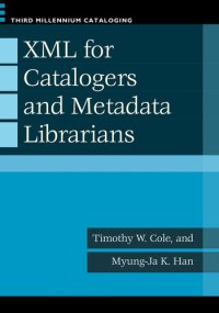 cover of the book XML for Catalogers and Metadata Librarians