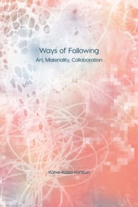 cover of the book Ways of Following: Art, Materiality, Collaboration