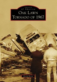 cover of the book Oak Lawn Tornado of 1967