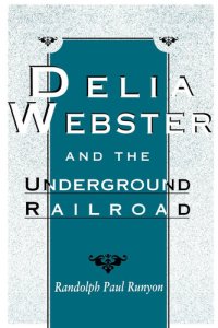 cover of the book Delia Webster and the Underground Railroad