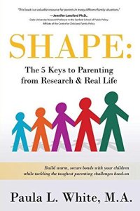 cover of the book Shape: The 5 Keys to Parenting From Research & Real Life