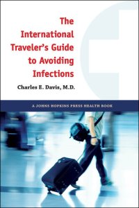 cover of the book The International Traveler's Guide to Avoiding Infections