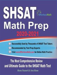 cover of the book SHSAT Math Prep 2020-2021: The Most Comprehensive Review and Ultimate Guide to the SHSAT Math Test