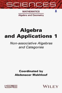 cover of the book Algebra and Applications 1: Non-associative Algebras and Categories