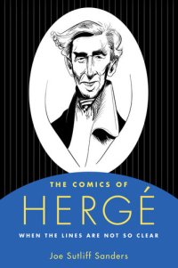 cover of the book The Comics of Hergé: When the Lines Are Not So Clear