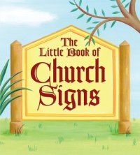 cover of the book The Little Book of Church Signs