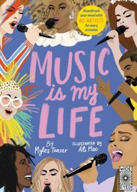 cover of the book Music Is My Life: Soundtrack Your Mood with 80 Artists for Every Occasion