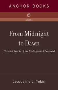 cover of the book From Midnight to Dawn: The Last Tracks of the Underground Railroad