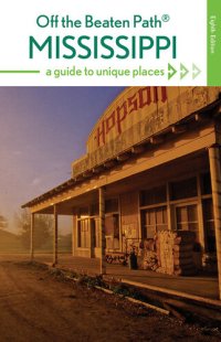 cover of the book Mississippi Off the Beaten Path: A Guide to Unique Places