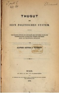 cover of the book Thugut und sein politisches System : Urkundliche Beiträge zur Geschichte der deutschen Politik des österreichischen Kaiserhauses während der Kriege gegen die französische Revolution