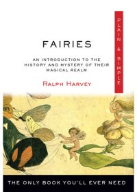 cover of the book Fairies Plain & Simple: The Only Book You'll Ever Need