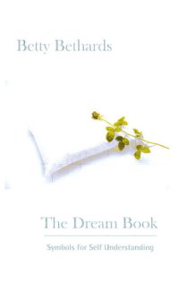 cover of the book The Dream Book: Symbols for Self Understanding